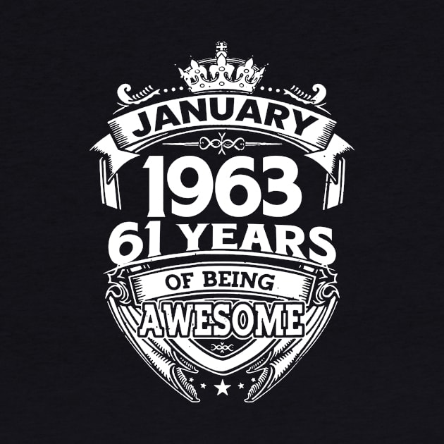 January 1963 61 Years Of Being Awesome 61st Birthday by D'porter